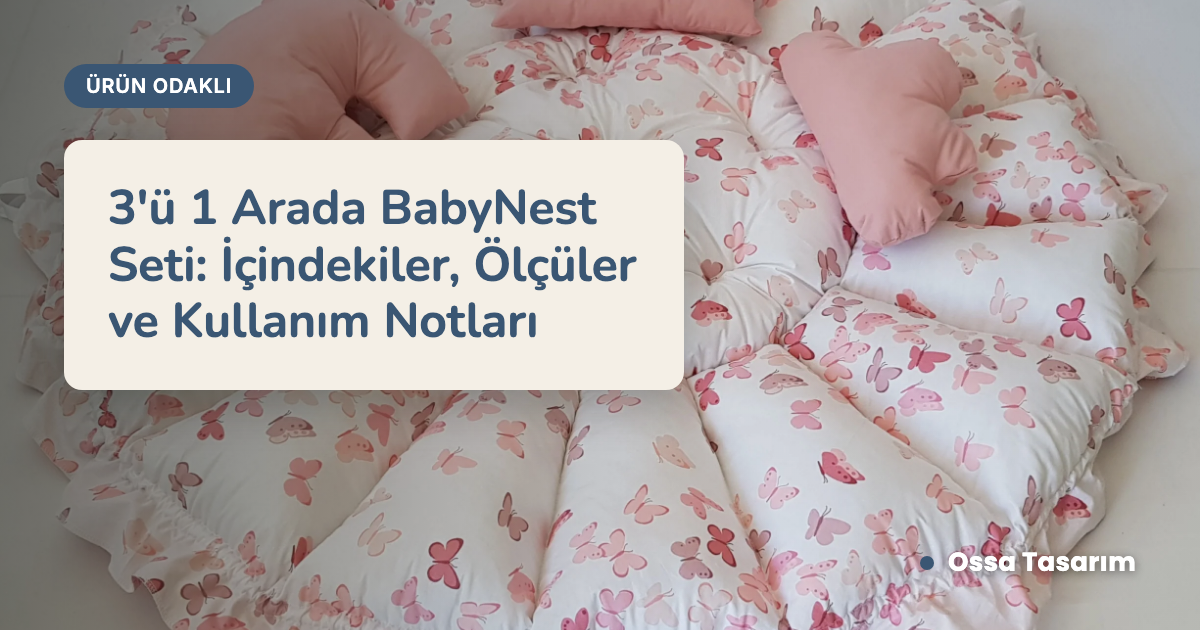 3'ü 1 Arada BabyNest Seti: İçindekiler, Ölçüler ve Kullanım Notları