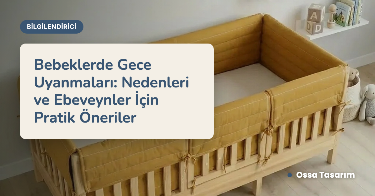 Bebeklerde Gece Uyanmaları: Nedenleri ve Ebeveynler İçin Pratik Öneriler