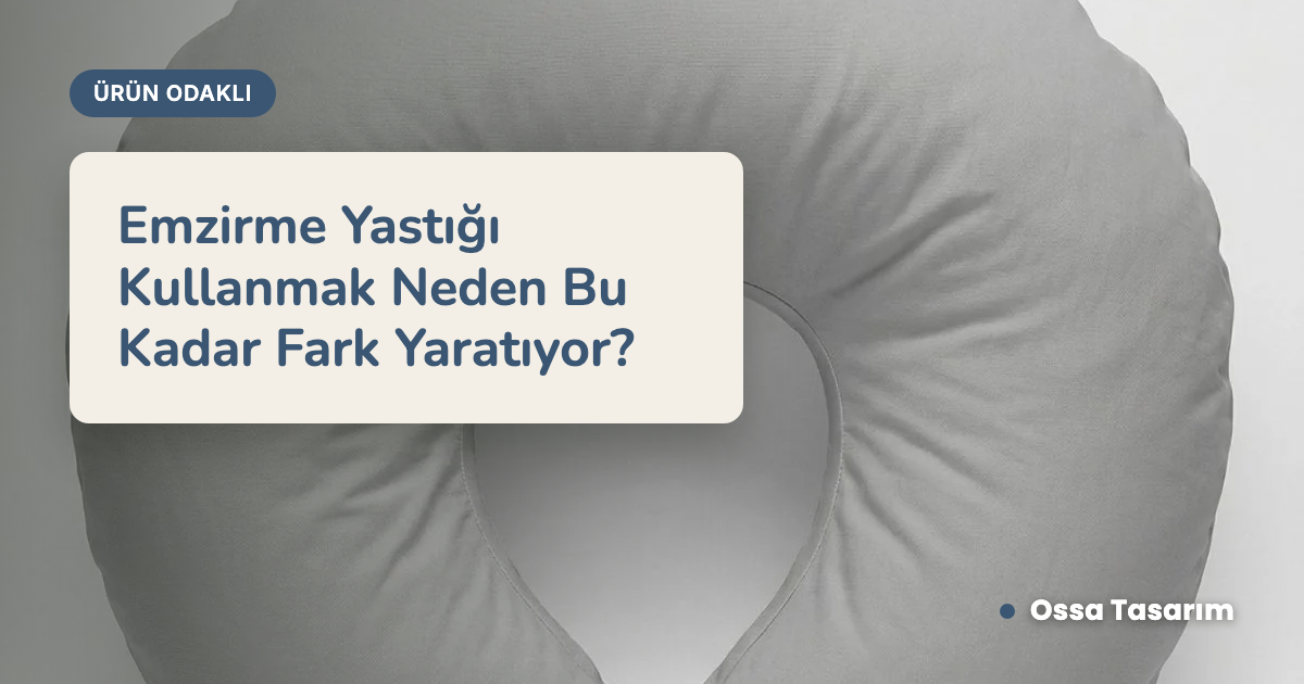 Emzirme Yastığı Kullanmak Neden Bu Kadar Fark Yaratıyor?
