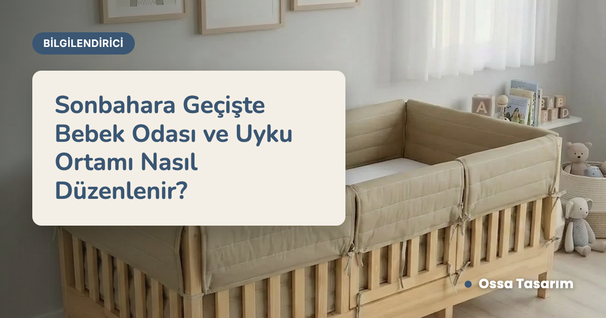 Sonbahara Geçişte Bebek Odası ve Uyku Ortamı Nasıl Düzenlenir?